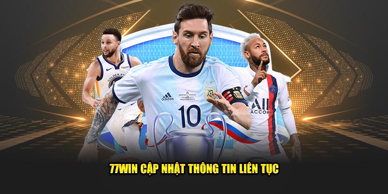 77Win cập nhật thông tin liên tục