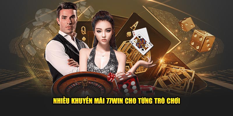 Nhiều khuyến mãi 77Win cho từng trò chơi