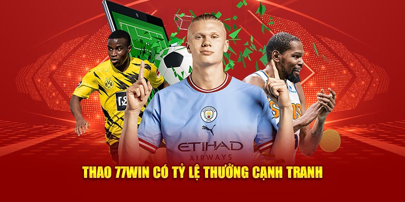 Thể thao 77Win có tỷ lệ thưởng cạnh tranh