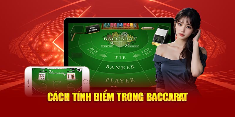 Cách tính điểm trong Baccarat 77win