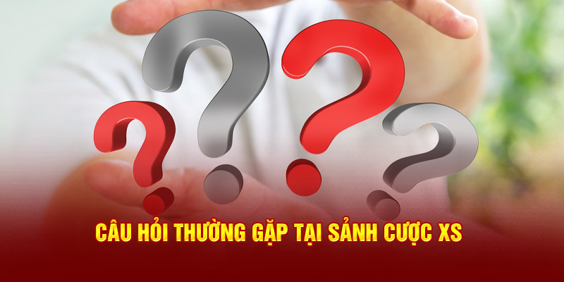 Câu hỏi thường gặp tại sảnh cược Xổ số 77WIN